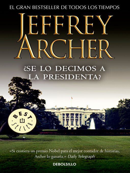 Title details for ¿Se lo decimos a la presidenta? by Jeffrey Archer - Available